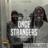 Once Strangers - Single