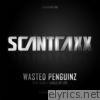 Wasted Penguinz - Scantraxx 061 - Single