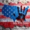 Don't Even Have to Say His Name - Single