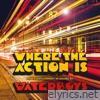 Where the Action Is (Deluxe Edition Inc Japan Bonus Tracks)