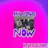 ANY MINUTE NOW - Single