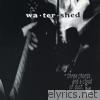 Watershed - Three Chords and a Cloud of Dust - Live (Live) - EP