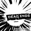 Dead Ends - Single