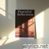Peaceful Reflections