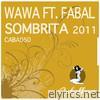 Wawa - Sombrita 2011 (feat. Fabal) - EP