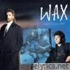 Wax - Live in Concert 1987