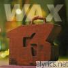 Wax - 13 Unlucky Numbers