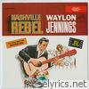 Waylon Jennings - Nashville Rebel (Soundtrack)