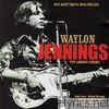 Waylon Jennings - Only Daddy That'll Walk the Line