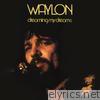 Waylon Jennings - Dreaming My Dreams (Remastered)