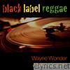 Black Label Reggae (Volume 28)