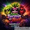 Lettuce Turnip the Beet (feat. ProfW) - Single