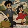 Sem medo - Single