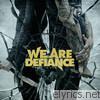 We Are Defiance - Trust In Few