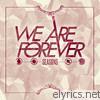 We Are Forever - Seasons