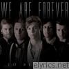 We Are Forever - To Be Alive