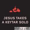 Dump Truck Part 2: Jesus Takes a Keytar Solo - EP