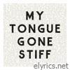 My Tongue Gone Stiff - EP