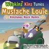 Mustache Louie (Kinztunes Rock Remix) - Single