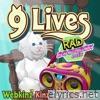 Nine Lives (Totally Rad Remix) - Single