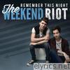 Weekend Riot - Remember This Night EP