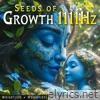 Seeds of Growth 1111hz