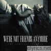 We're Not Friends Anymore - The Constant Dreamer