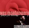 Wes Montgomery Plays for Lovers