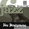 Jazz Six Pack: Wes Montgomery