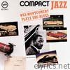 Compact Jazz: Wes Montgomery Plays the Blues