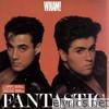 Wham! - Fantastic