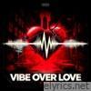 Vibe over Love - Single