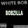 Bobzilla - Single