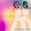 How Will I Know - Single