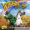 Wiggle Up, Giddy Up!