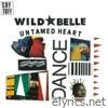 Wild Belle - Untamed Heart / Morphine Dreamer (Single)