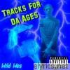 Tracks For Da Ages
