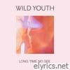 Wild Youth - Long Time No See - Single