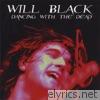 Will Black - Dancing With the Dead