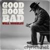 Will Moseley - Good Book Bad - Single