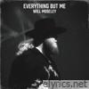 Everything But Me - Single