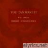 You Can Make It - Single