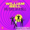 William Bell - The Soul of a Bell