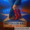 Watterson Hall (Me & You) - Single