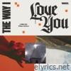 The Way I Love You - Single