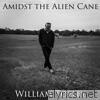 Amidst the Alien Cane