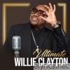 Ultimate Willie Clayton