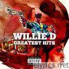 Willie D - Greatest Hits