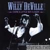 Willy Deville - Come a Little Bit Closer - The Best of Willy DeVille Live