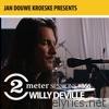 Jan Douwe Kroeske presents: 2 Meter Sessions #866 - Willy DeVille - EP